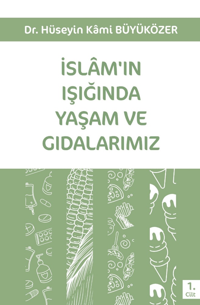 İslam'ın Işığında Yaşam ve Gıdalarımız